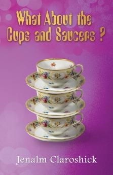 What About the Cups and Saucers?