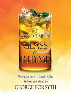 My Covid Time in Glass and Rhyme