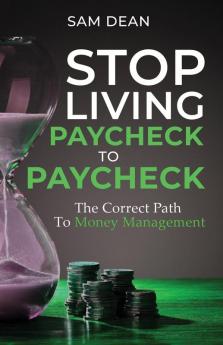 Stop Living Paycheck to Paycheck