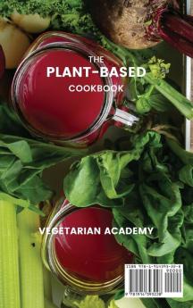 The Plant-Based Diet Cookbook: The Complete Plant-Based CookBook with Delicious Recipes and a Fast 3-Weeks Meal Plan Program to Burn Fat