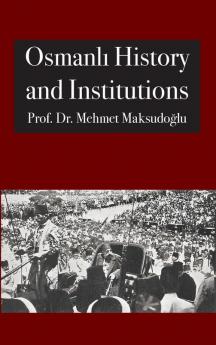 Osmanlı History And Institutions (Abdassamad Clarke)