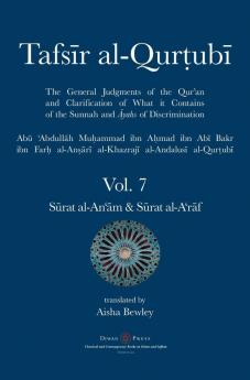 Tafsir al-Qurtubi Vol. 7 S��rat al-An'��m - Cattle  & S��rat al-A'r��f - The Ramparts