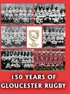 150 Years of Gloucester Rugby 1873-2023