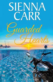 Guarded Hearts: 6 (Starling Bay)