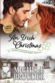 An Irish Christmas (Large Print): 6 (Escape to Ireland)