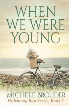 When We Were Young (Hideaway Bay Book 4)