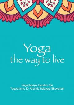 Yoga the Way to Live