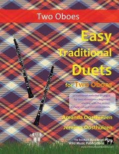 Easy Traditional Duets for Two Oboes: 32 traditional melodies arranged for two adventurous beginners