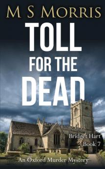 Toll for the Dead: An Oxford Murder Mystery: 7 (Bridget Hart)