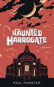HAUNTED HARROGATE