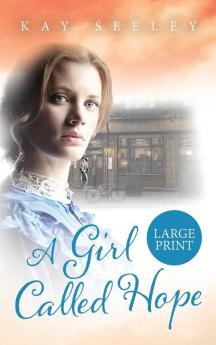 A Girl Called Hope: Large Print Edition: 1