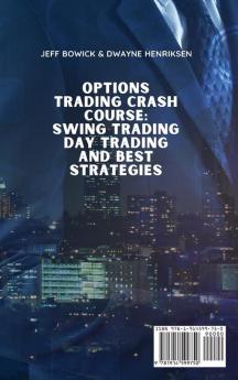 Options Trading Crash Course - Swing Trading Day Trading and Best Strategies: The best strategies to operate in the market in the most profitable way: 3