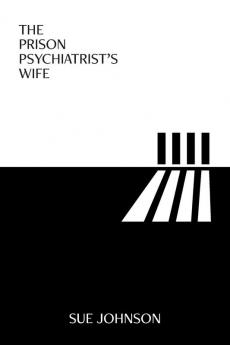 The Prison Psychiatrist's Wife