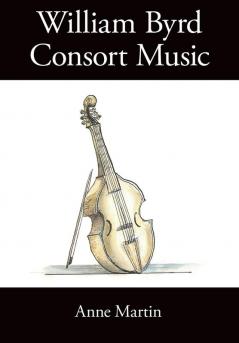 William Byrd Consort Music