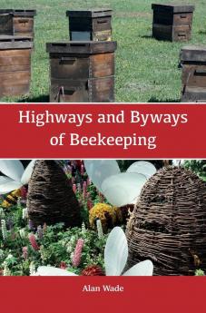 Highways and Byways of Beekeeping
