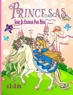 Princesas Libro De Colorear Para Ninas de 3 a 9 anos: Libro de Colorear para Niños con hermosas y cariñosas Princesasexcelente regalo para niñas de 3 a 9 años de edad