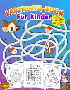 LABYRINTH-BUCH Für Kinder Alter 8 -12 Jahre: aktivitätsbuch für kinder im Alter von 9-12 6-10 super geschenk für Jungen & Mädchen im Alter von 6-12 arbeitsbuch für spiele rätsel und problemlösung