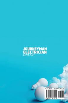 Journeyman Electrician Exam 2021: Follow The Complete Electrical Exam Guide With Preparations and Simulations For The Journeyman Electrical Exam