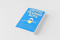 Crypto Trading Bots; Auto-pilot your Crypto Wallet Investments Cryptocurrency Trading Staking in Bitcoin Altcoins Ethereum & Stablecoins
