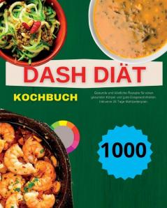 Dash Diät Kochbuch (German Edition)