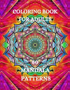 Mandala Coloring Book: Stress Relieving Coloring Book Coloring Book for Grown-Ups