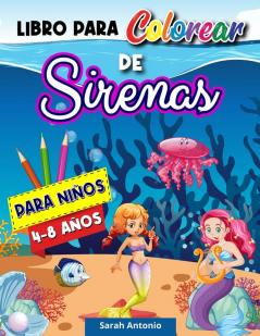 Libro para Colorear de Sirenas: Páginas para Colorear de Sirenas Libro para Colorear de Lindas Criaturas Marinas para Niños Diseños Relajantes de Sirenas