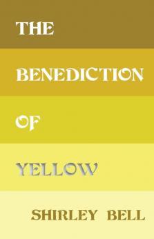 The Benediction of Yellow