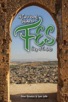 A Spiritual Guide to Fes