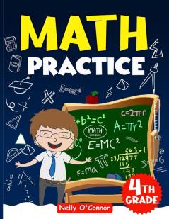 Math Practice 4th grade: Amazing Fun Exercises Addition & Subtraction Multiplication Division exercises Everyday Practice Exercises Basic Concept Word Problem Skill-Building practice