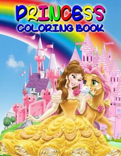 Princess Coloring Book: Great Princess Activity Book for Girls and Kids Perfect Princess Book for Little Girls and Toddlers who Love to Play and Enjoy with Princesses