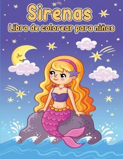 Libro para colorear de sirenas para niños: Libro para colorear con lindas sirenas y todos sus amigos marinos