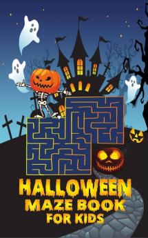 Halloween maze book for kids: Game Book for Toddlers / Kids Halloween Books