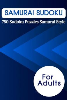 Samurai Sudoku: 750 Sudoku Puzzles Samurai Style