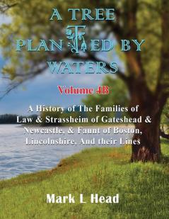 A Tree Planted By Waters: Volume 4-B: 6