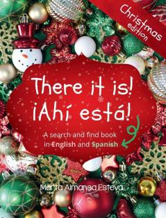There It Is! ¡Ahi Esta! Christmas Edition: A Search And Find Book In English And Spanish