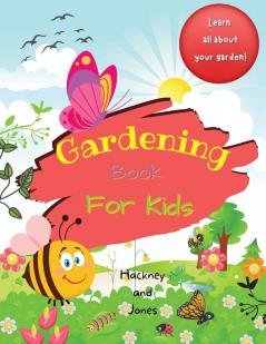 Gardening Book For Kids: A 40-page activity book for little gardeners filled with facts and information about growing your own fruits and vegetables.