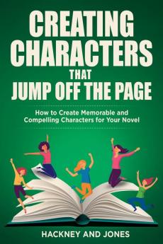 Creating Characters That Jump Off The Page