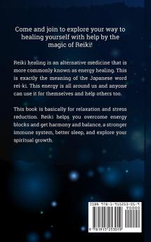 Reiki for Beginners: The Ultimate Guide to Reiki Healing Tips for Reiki Meditation and Expand Mind Power Increase Your Health and Positive Energy Cleansing Aura and Self-Healing Techniques