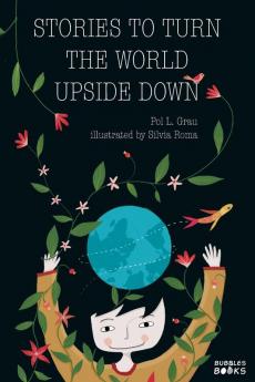 Stories To Turn The World Upside Down.