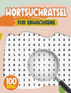 Wortsuchrätsel Für Erwachsene 100 (German Edition)