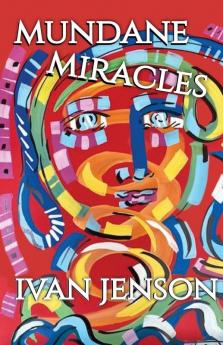Mundane Miracles