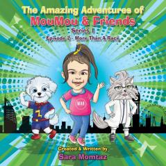 The Amazing Adventures of MouMou & Friends