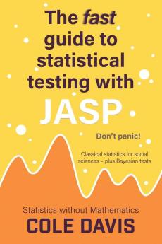 The fast guide to statistical testing with JASP