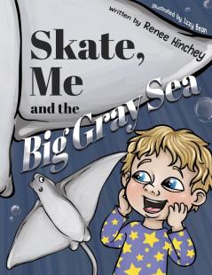 Skate Me and the Big Gray Sea
