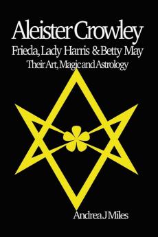 Aleister Crowley Frieda Lady Harris & Betty May