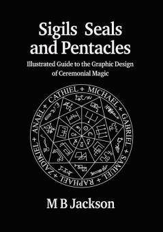Sigils Seals and Pentacles