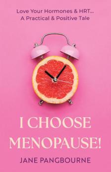 I Choose Menopause