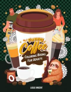 Funny Coffee Coloring Books For Adults
