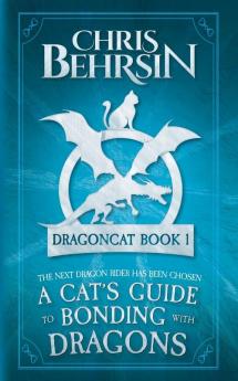 A Cat's Guide to Bonding with Dragons