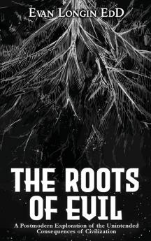 The Roots of Evil